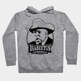 Vintage Diabeetus I got the sugars / Wilford Brimley Hoodie